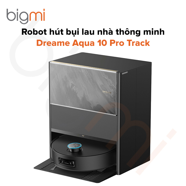 Robot hút bụi lau nhà Dreame Aqua 10 Pro Track