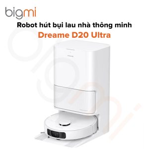 Robot hút bụi lau nhà Dreame D20 Ultra